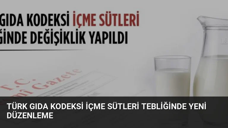 Türk Gıda Kodeksi İçme Sütleri Tebliğinde Yeni Düzenleme
