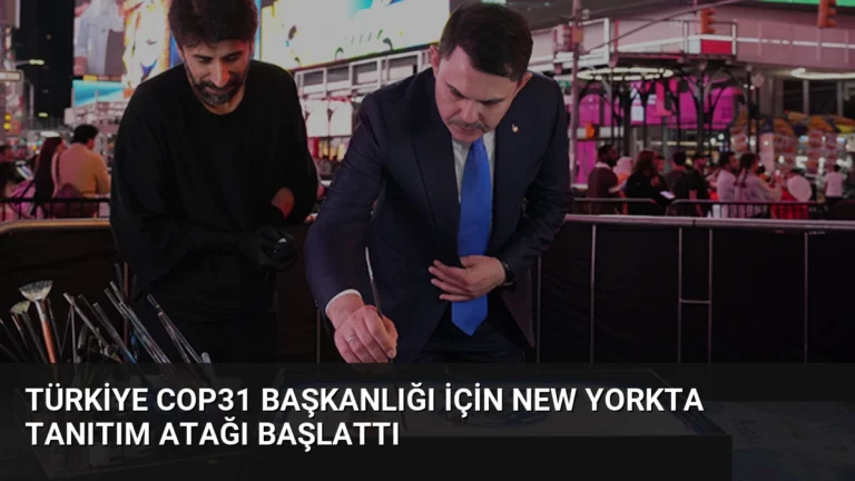 Türkiye COP31 Başkanlığı İçin New Yorkta Tanıtım Atağı Başlattı