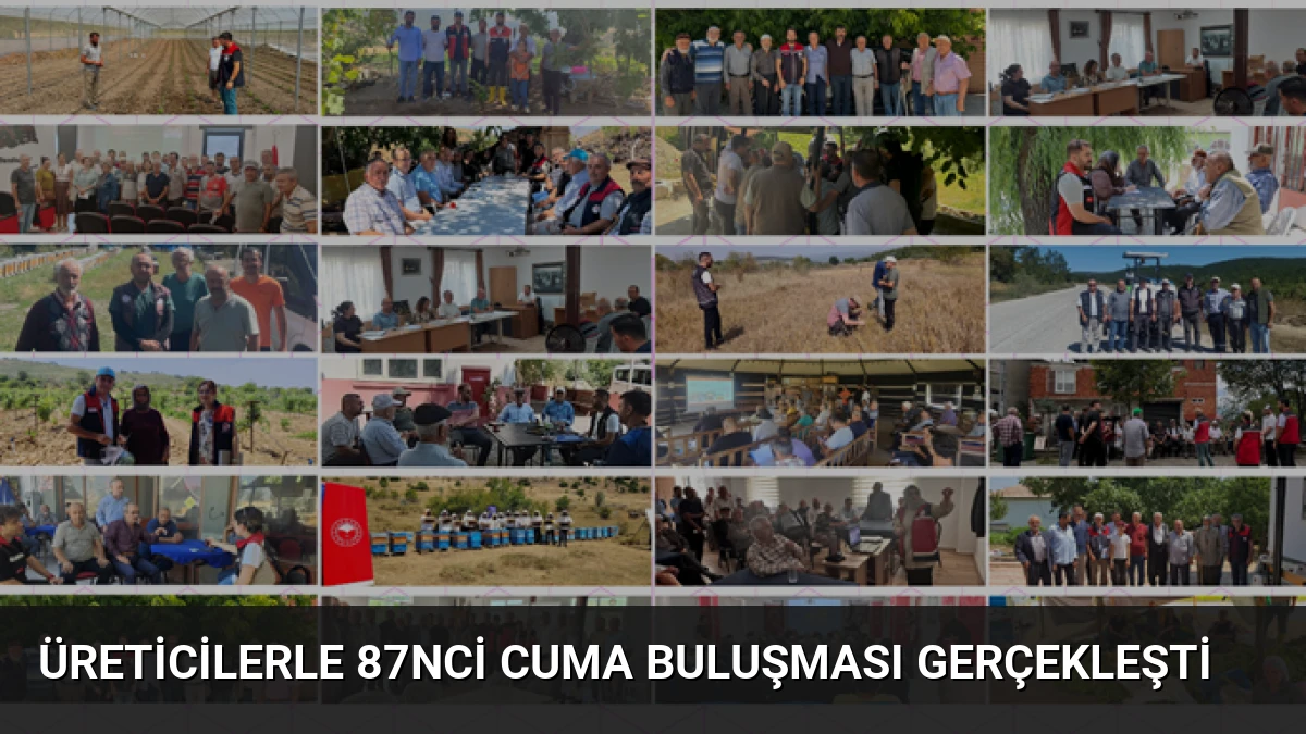 Üreticilerle 87nci Cuma Buluşması Gerçekleşti