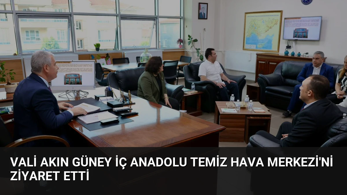 Vali Akın Güney İç Anadolu Temiz Hava Merkezi’ni Ziyaret Etti