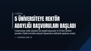 5 Üniversiteye Rektör Adaylığı Başvuruları Başladı