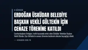 Erdoğan Üsküdar Belediye Başkan Vekili Gültekin İçin Cenaze Törenine Katıldı