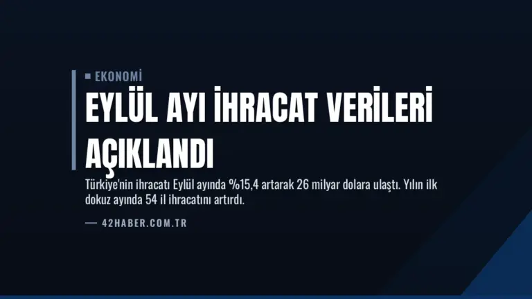 Eylül Ayı İhracat Verileri Açıklandı