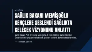 Sağlık Bakanı Memişoğlu Gençlere Seslendi Sağlıkta Gelecek Vizyonunu Anlattı