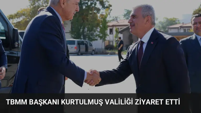 TBMM Başkanı Kurtulmuş Valiliği Ziyaret Etti