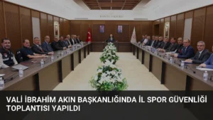 Vali İbrahim Akın Başkanlığında İl Spor Güvenliği Toplantısı Yapıldı