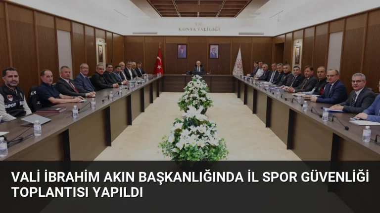 Vali İbrahim Akın Başkanlığında İl Spor Güvenliği Toplantısı Yapıldı